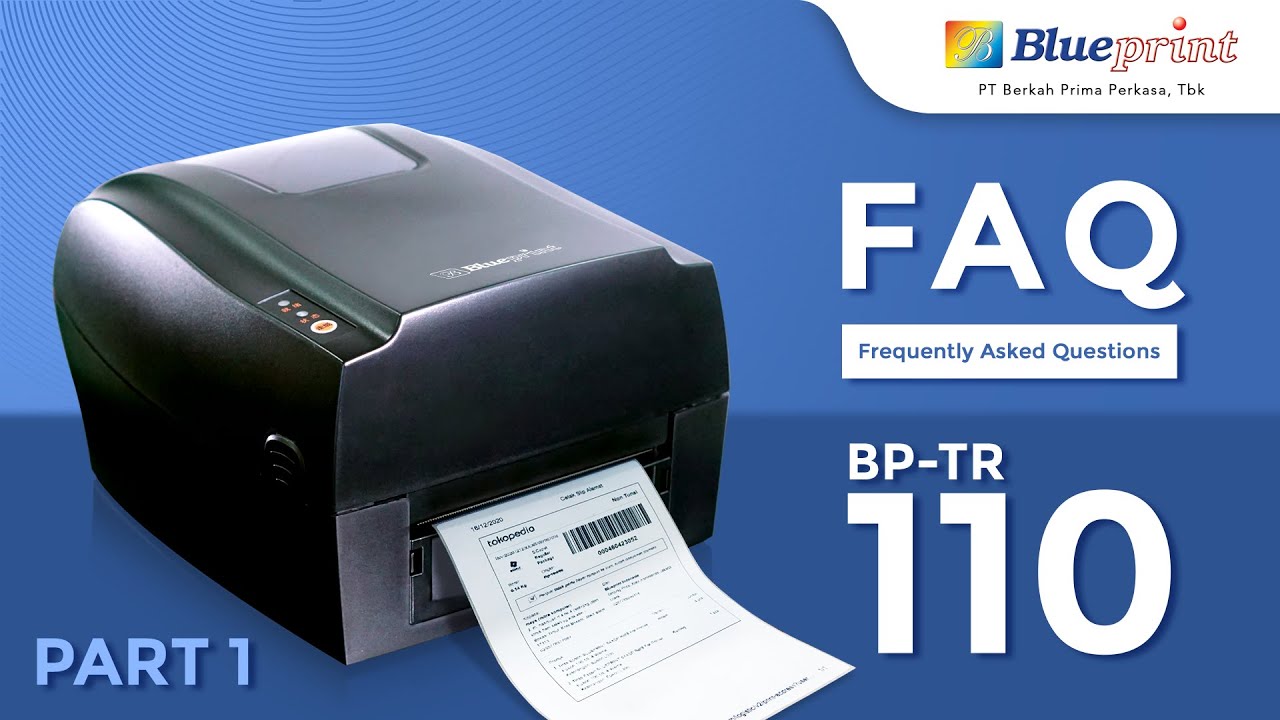 Bingung Setting Printer Label Blueprint BP-TR110? Tonton FAQ ini ( Part 1 ) | BPVID#063