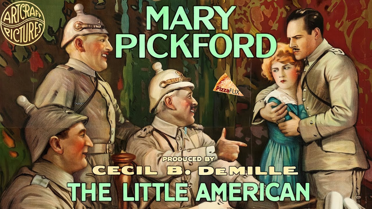 The Little American (1917) MARY PICKFORD🍕 NEW HD RESTORATION