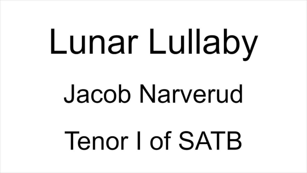 Lunar Lullaby - Tenor I of SATB