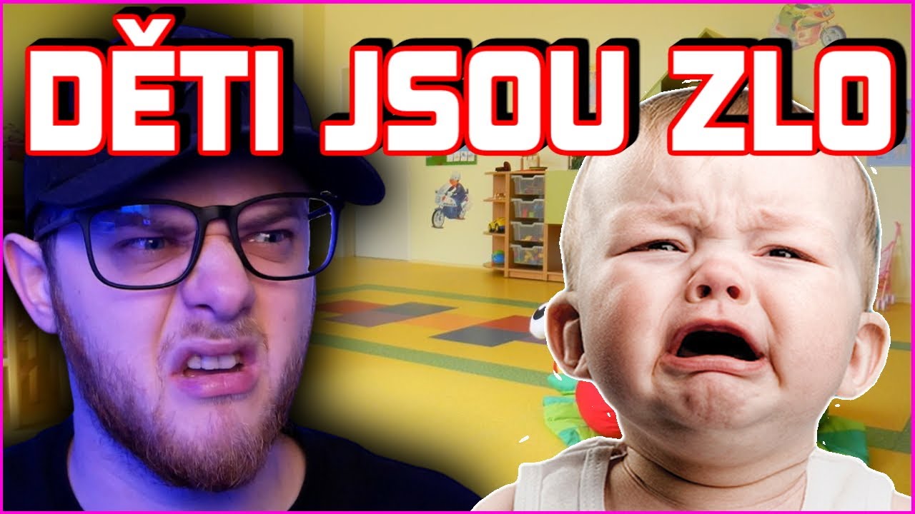 DĚTI JSOU ZLO...│Proč Nemám a Nechci Mít Děti