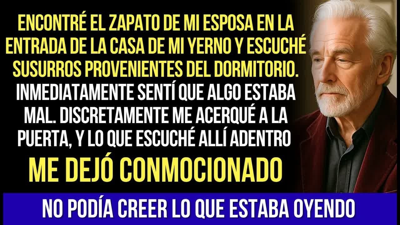 Fui A Casa De Mi Yerno Y Encontré El Zapato De Mi Esposa En La Entrada. Esto Es Lo Que Escuché…