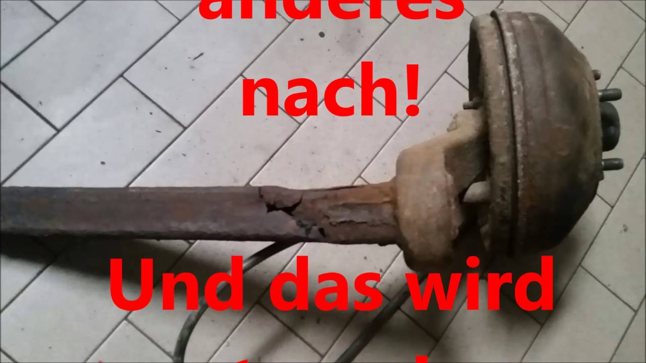 Achsreparatur Gummifederachse PKW Anhänger warum dies so wichtig ist !