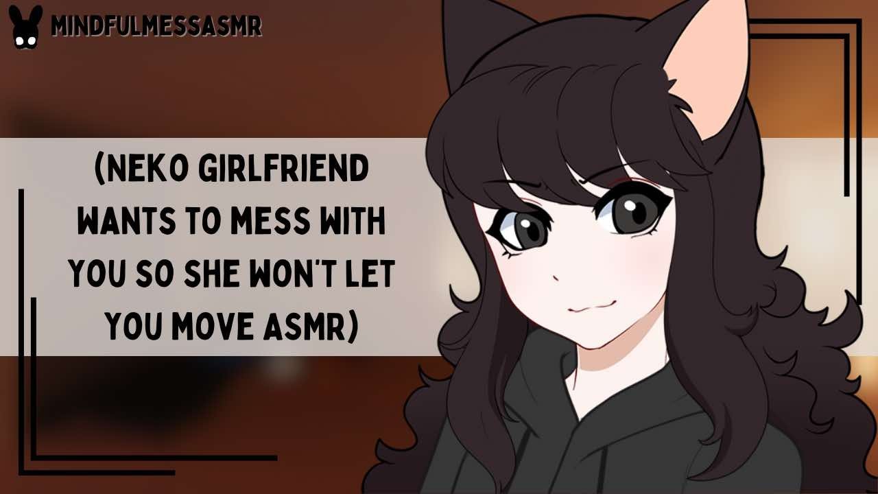 I'm Not Moving (Neko Girlfriend ASMR)
