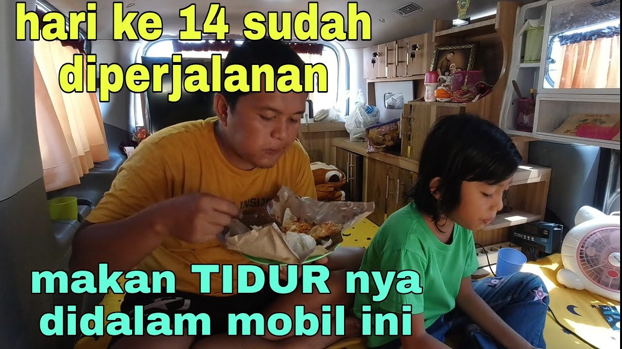 HARI KE 14 DIPERJALANAN...MAKAN DAN TIDUR DIDALAM MOBIL