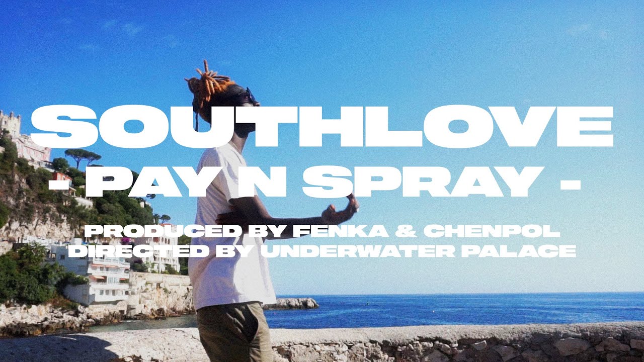 SOUTHLOVE - Pay n Spray (Prod. Fenka & Chenpol)