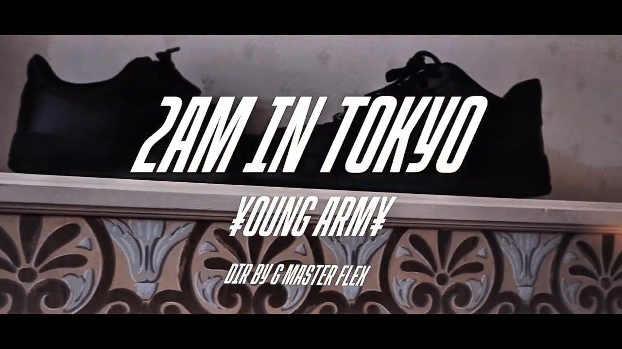 ¥OUNG ARM¥ - 2AM In Tokyo (Official Video)