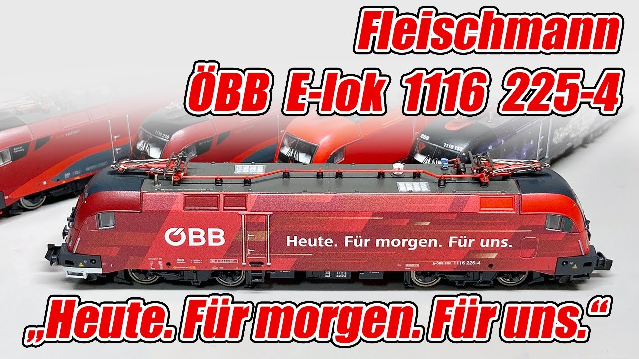 Fleischmann 781773/781703 ÖBB Rh 1116 225 „Heute. Für morgen. Für uns.“ DCC-Sound Spur N/N Scale