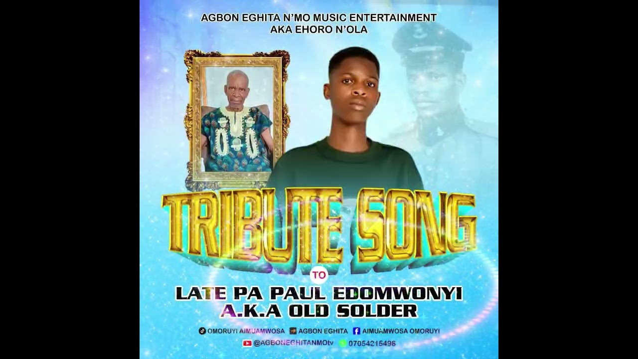 TRIBUTE SONG TO LATE PA PAUL EDOMWONYI. A.K.A OLD SOLDER 
