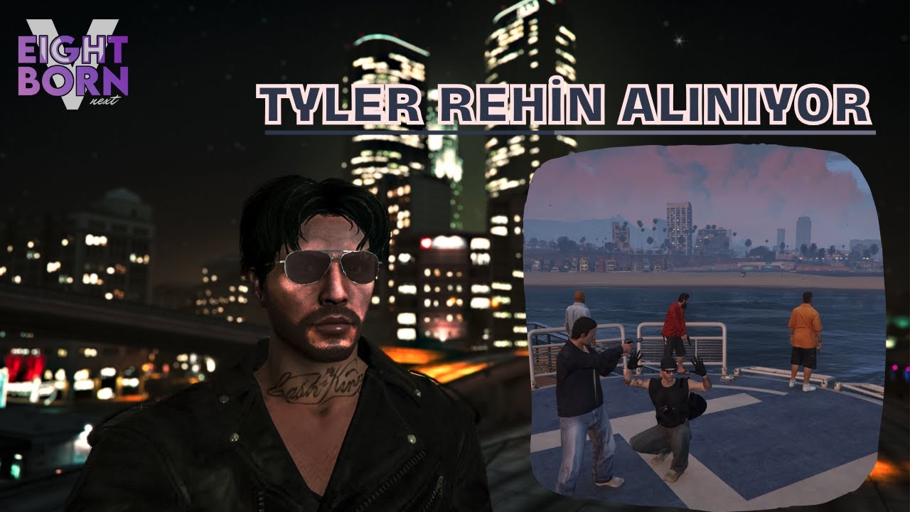EightbornV Next - Tyler Doe'ler Tarafından Rehin Alınıyor.