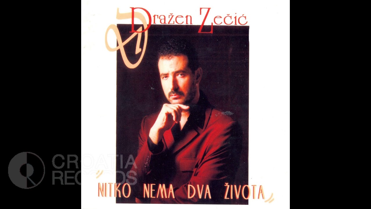 DRAŽEN ZEČIĆ- PRIJATELJA U MENI NE TRAŽI