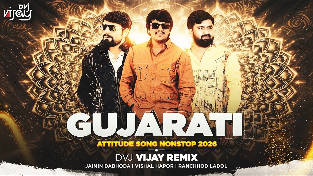 Best Of Gujarati Attitude Mashup Jukebox 2026 I Dvj Vijay I Nonstop Bass Boosted Songs