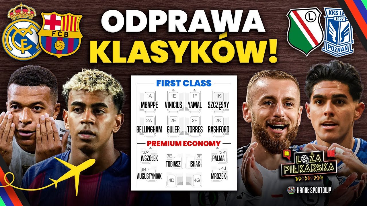 REAL MADRYT - FC BARCELONA, LEGIA KONTRA LECH | CZAS NA KLASYKI! LOŻA PIŁKARSKA