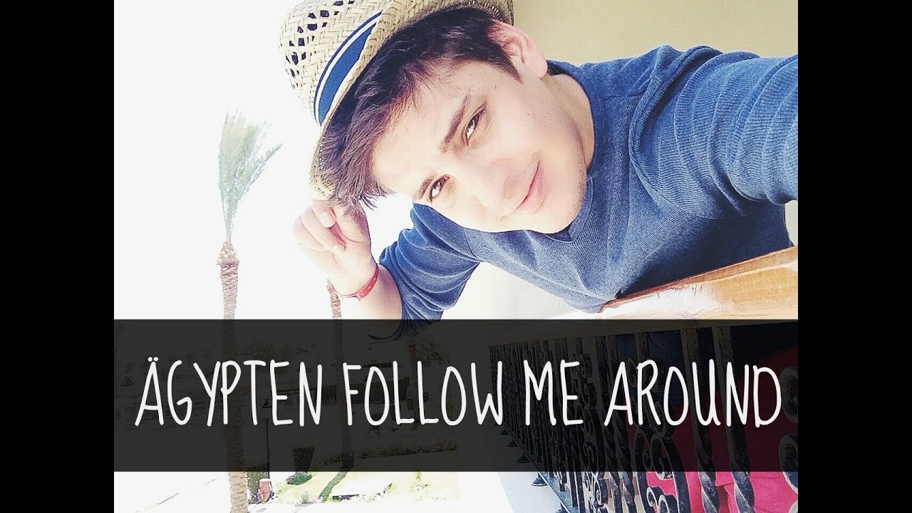 AB NACH ÄGYPTEN ! ( mit DagiBee ) - FOLLOW ME AROUND