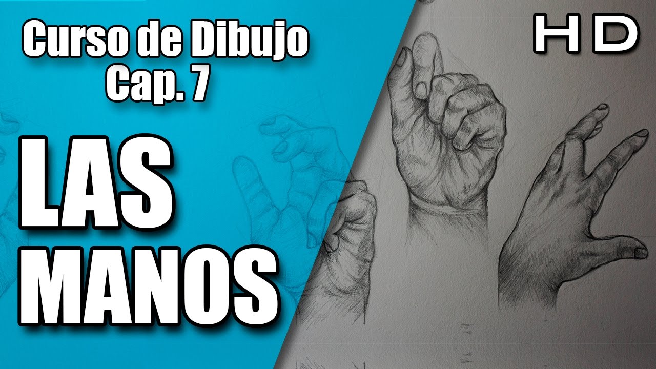 Curso de Dibujo a L&aacute;piz Completo: C&oacute;mo Dibujar Manos Realistas a L&aacute;piz Paso a Paso Cap. 7