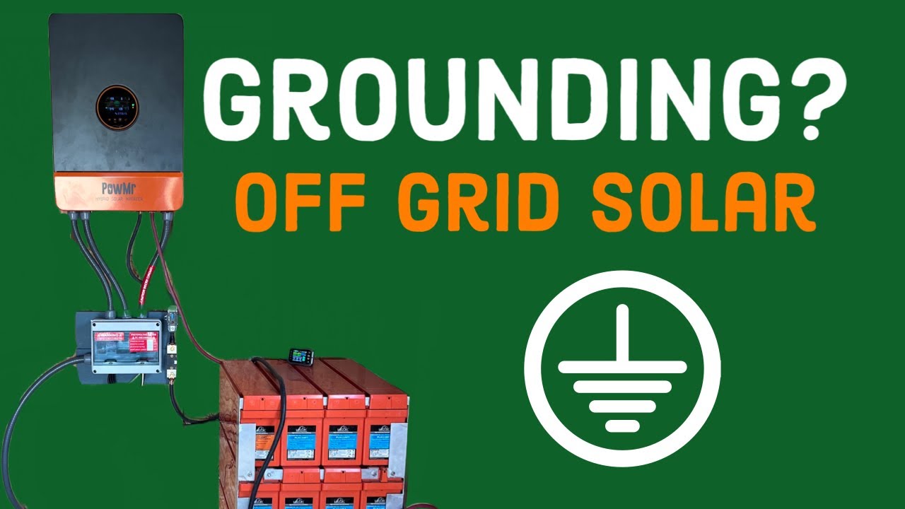 Do you need to ground your off Grid Solar system?
