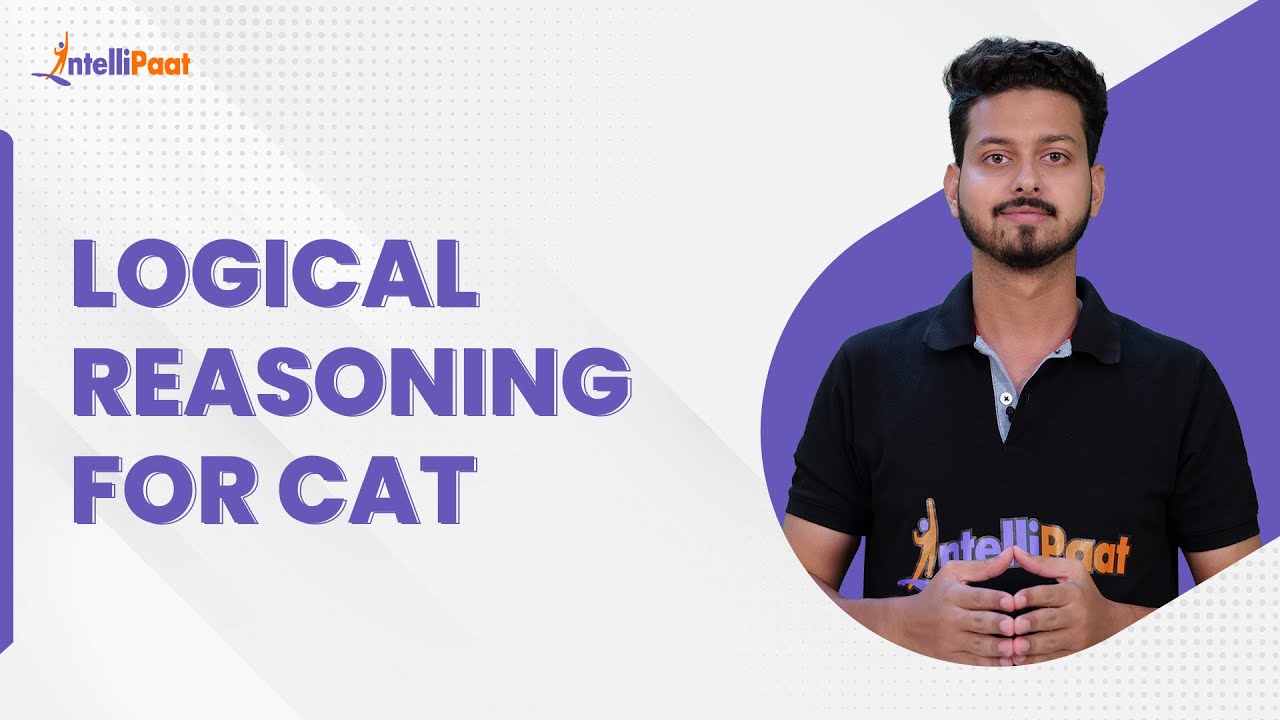 Logical Reasoning | CAT Preparation | Logical Reasoning For CAT | CAT | Intellipaat