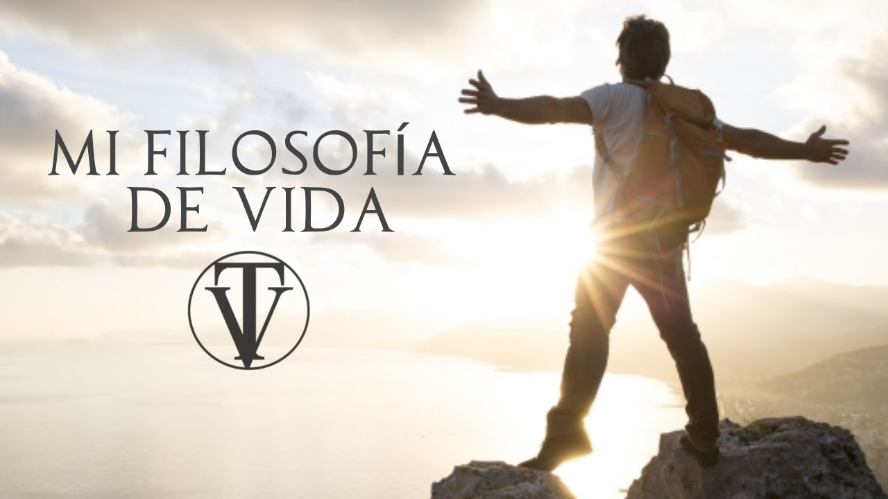 Mi FILOSOF&Iacute;A de VIDA