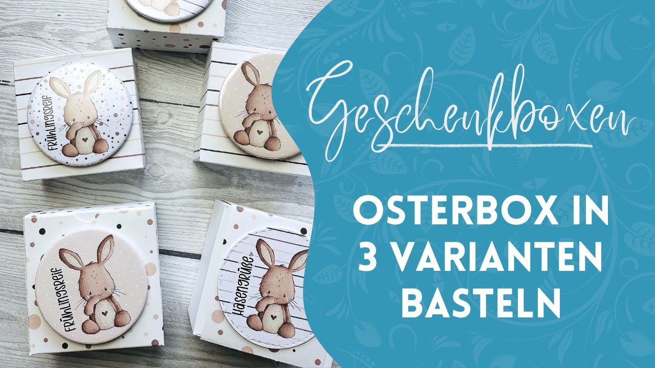 Osterboxen in 3 Varianten basteln