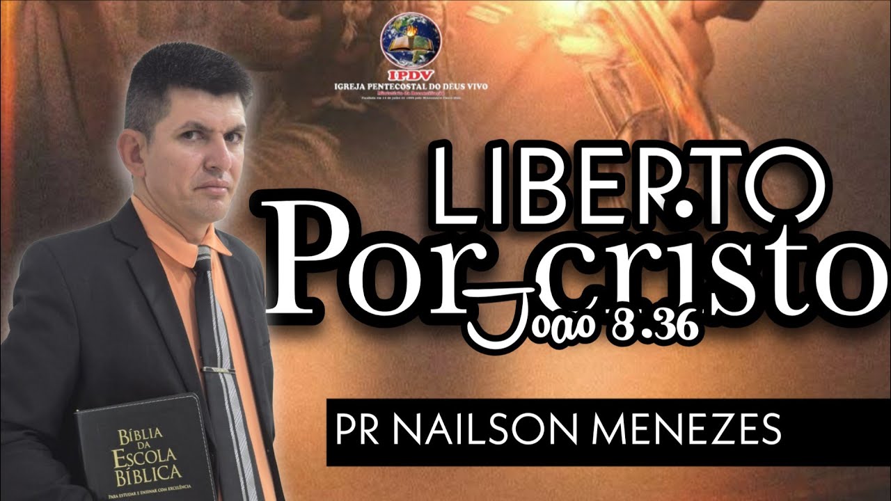 Mensagem: LIBERTO POR CRISTO _ JOÃO 8.36