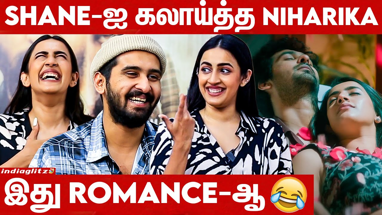 எங்களுக்கு Romance Scene-ஏ இல்ல: Shane Nigam & Niharika Konidela Fun Interview | Madraskaaran