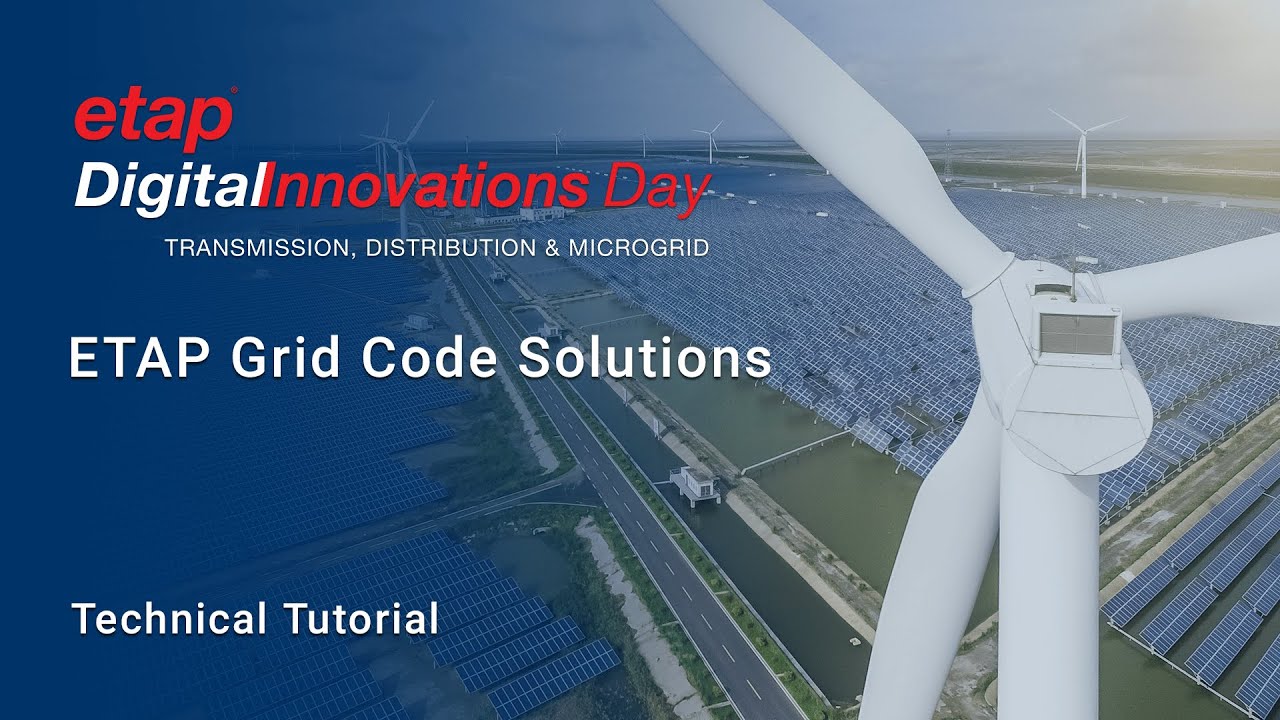 A Quick Guide to Grid Code Studies & Evaluation with ETAP Software and Hardware solutions