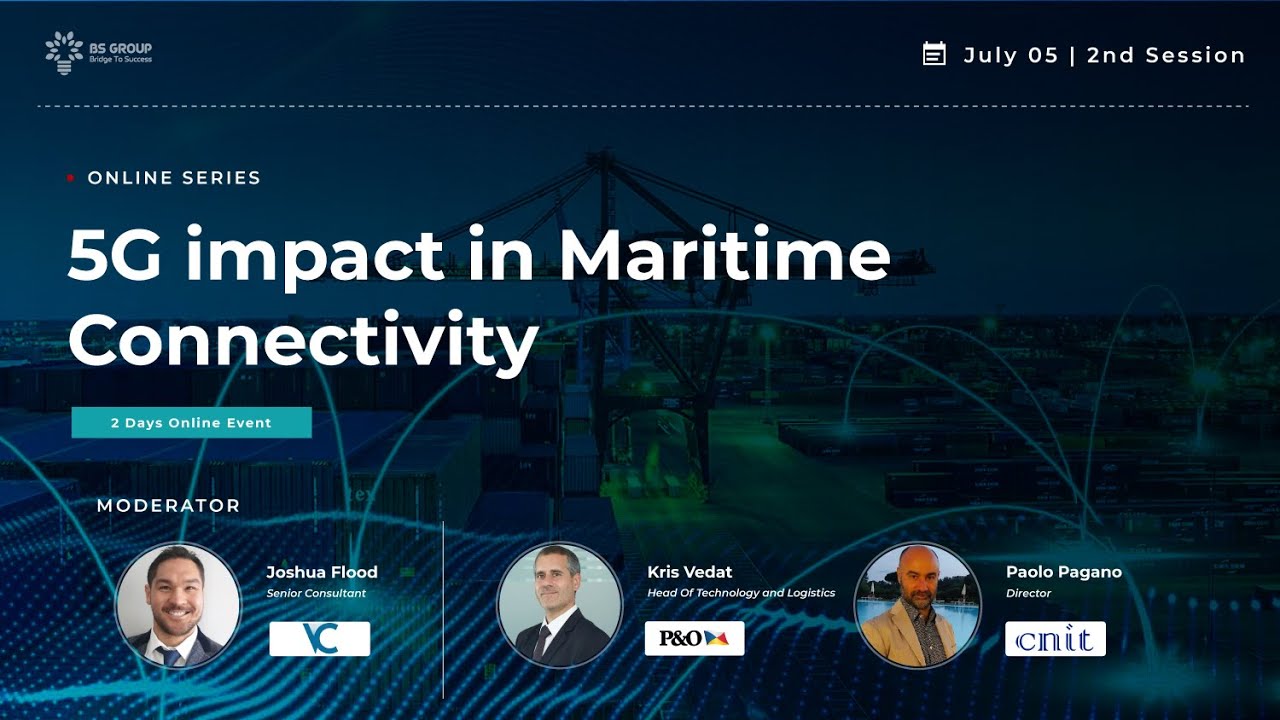 BS Group Virtual Conference: 5G Impact in Maritime Connectivity - Session 2