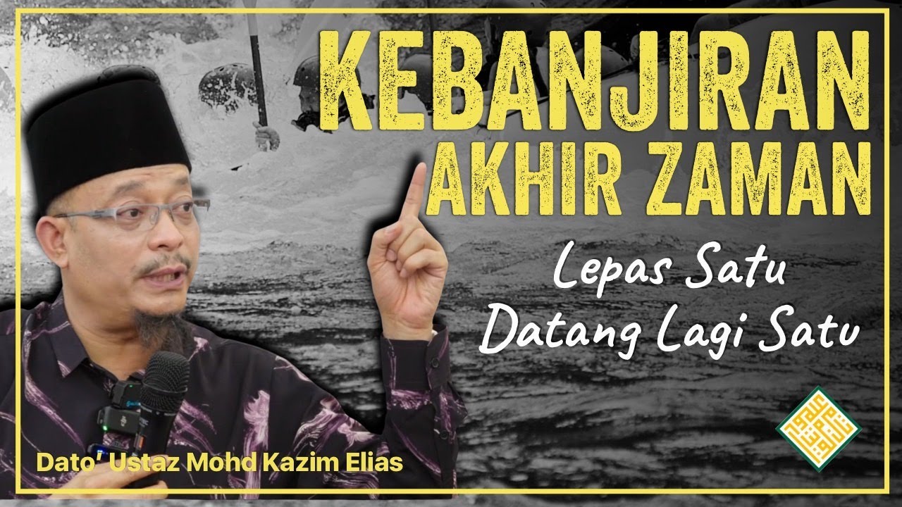Ceramah Penuh Terbaik DUKE 2023 - Kebanjiran Musibah Akhir Zaman - Lepas satu, satu lagi