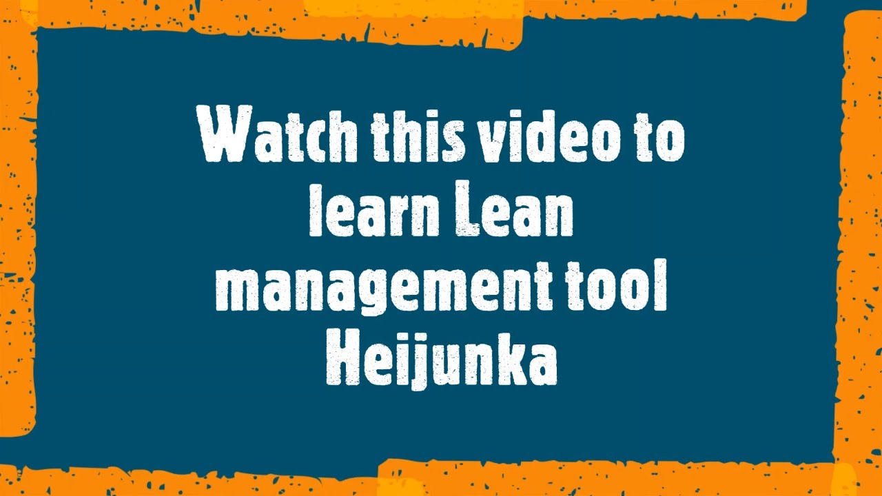 How to learn Heijunka | Lean management tool | Heijunka box