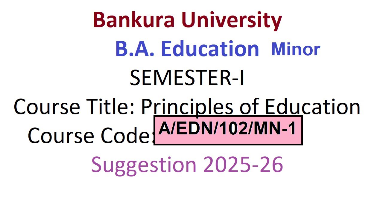Bankura University | B.A. Minor   Education SEMESTER-I | A/EDN/102/MN-1 |Suggestion 2025-26