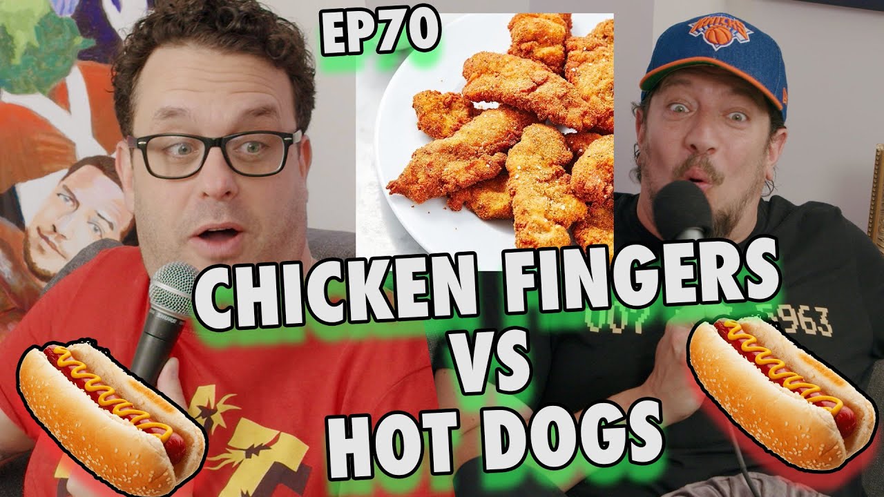 Chicken Fingers vs Hot Dogs | Sal Vulcano and Joe DeRosa are Taste Buds  |  EP 70