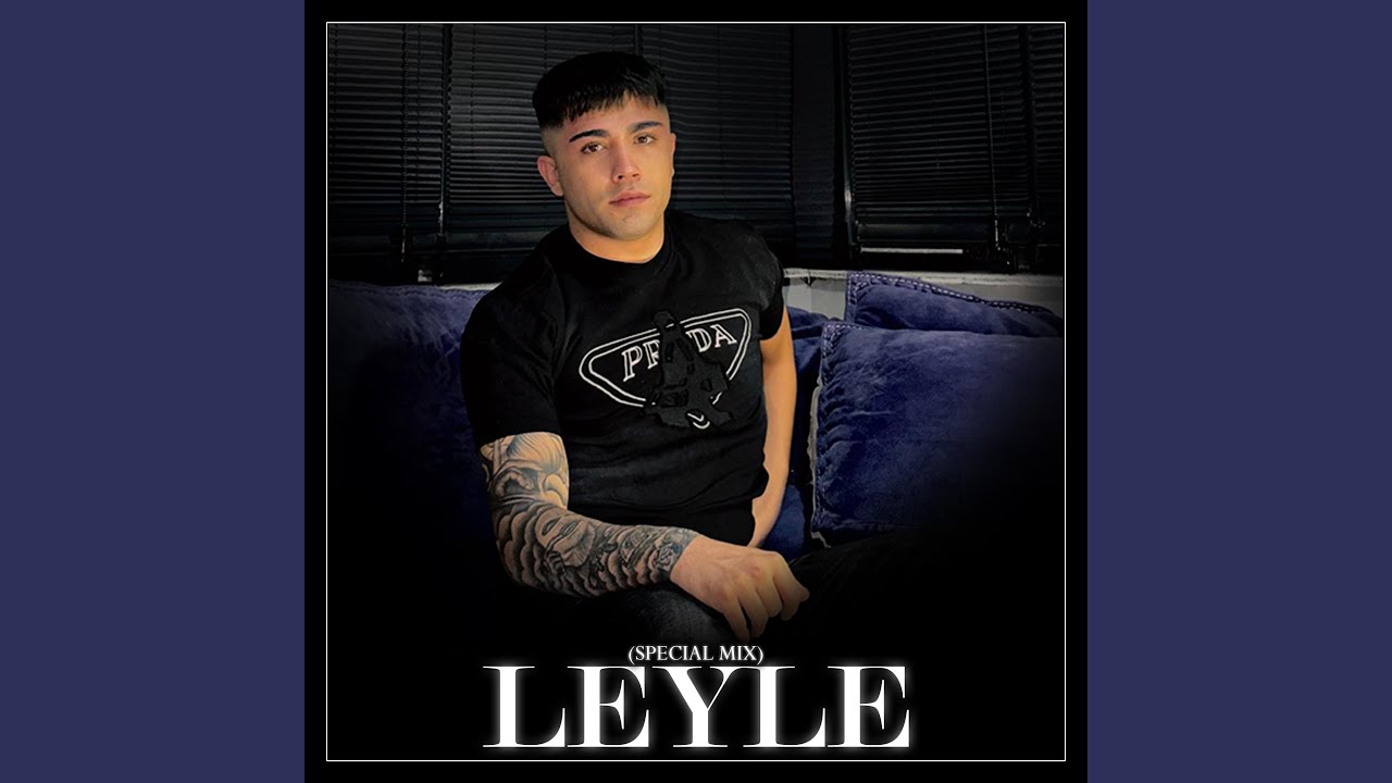 LEYLE (Special Mix)