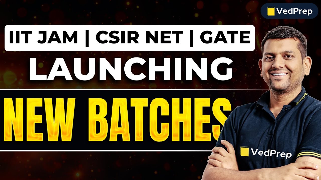 Ved Prep’s Fresh Batch Alert for IIT JAM, CSIR NET & GATE Aspirants | Complete Details Inside