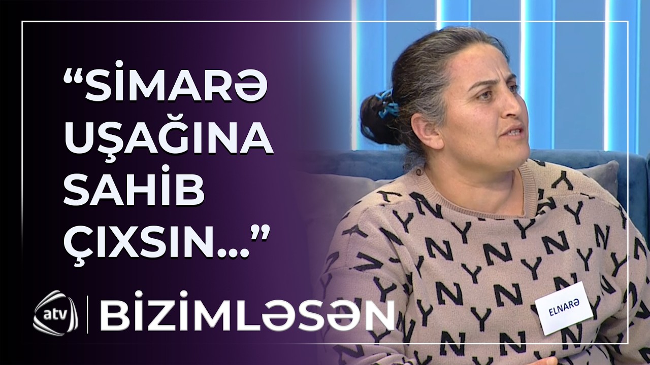 Uşağına özü baxsın... - Anası ilə Simarə arasında GƏRGİNLİK / Bizimləsən