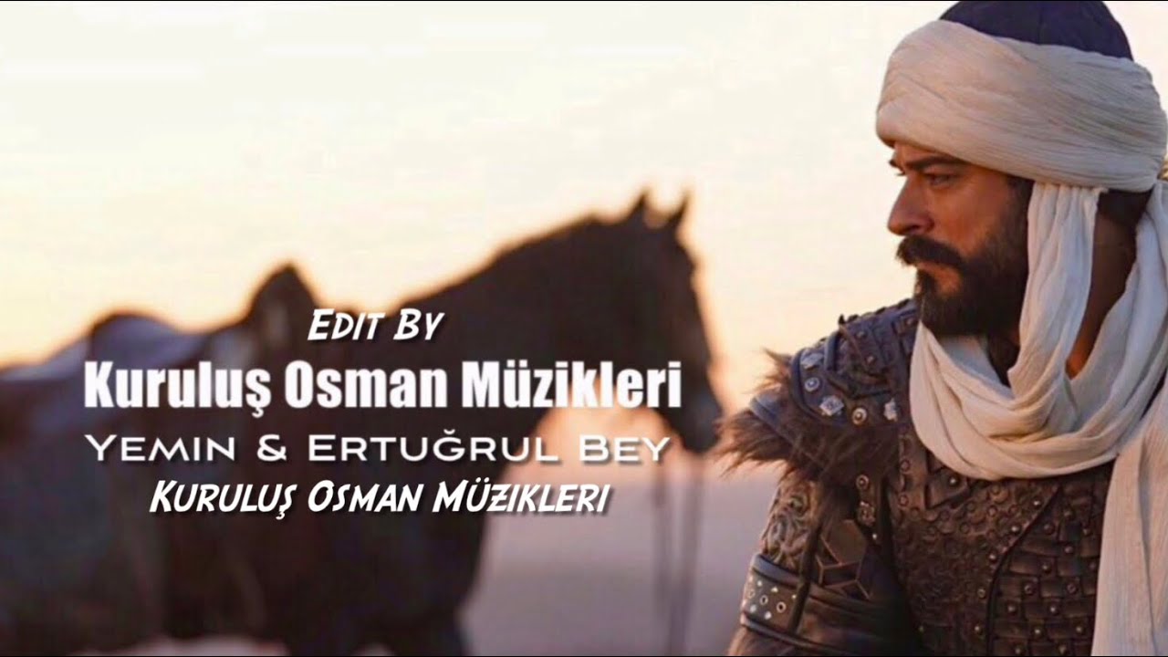 Kuruluş Osman Müzikleri | Yemin & Ertuğrul Bey