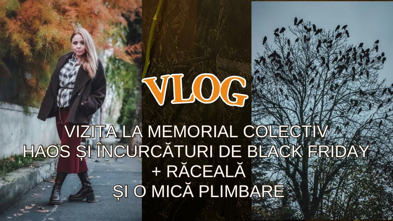Vlog | Memorial Colectiv | Haos și încurcături de Black Friday 🎢😷+ răceală și o mică plimbare 