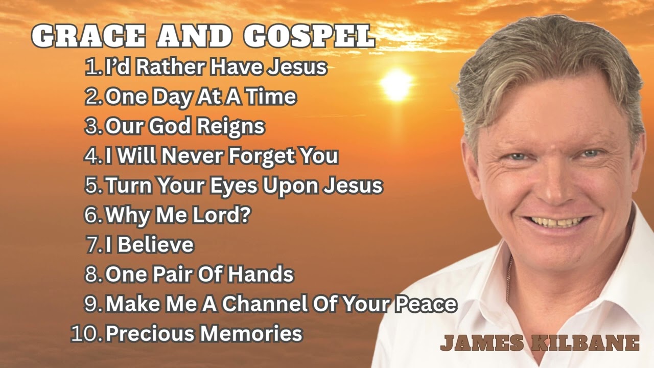 Grace And Gospel - Playlist - James Kilbane