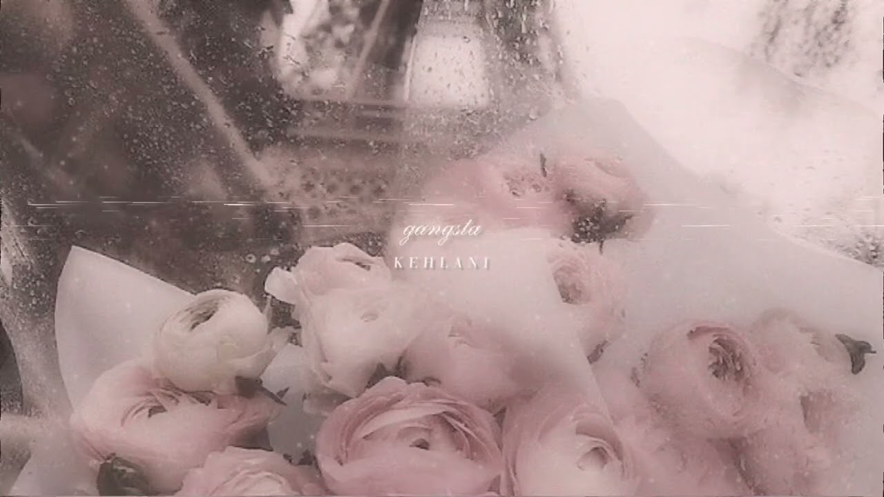 gangsta - kehlani (sped up) ♡︎