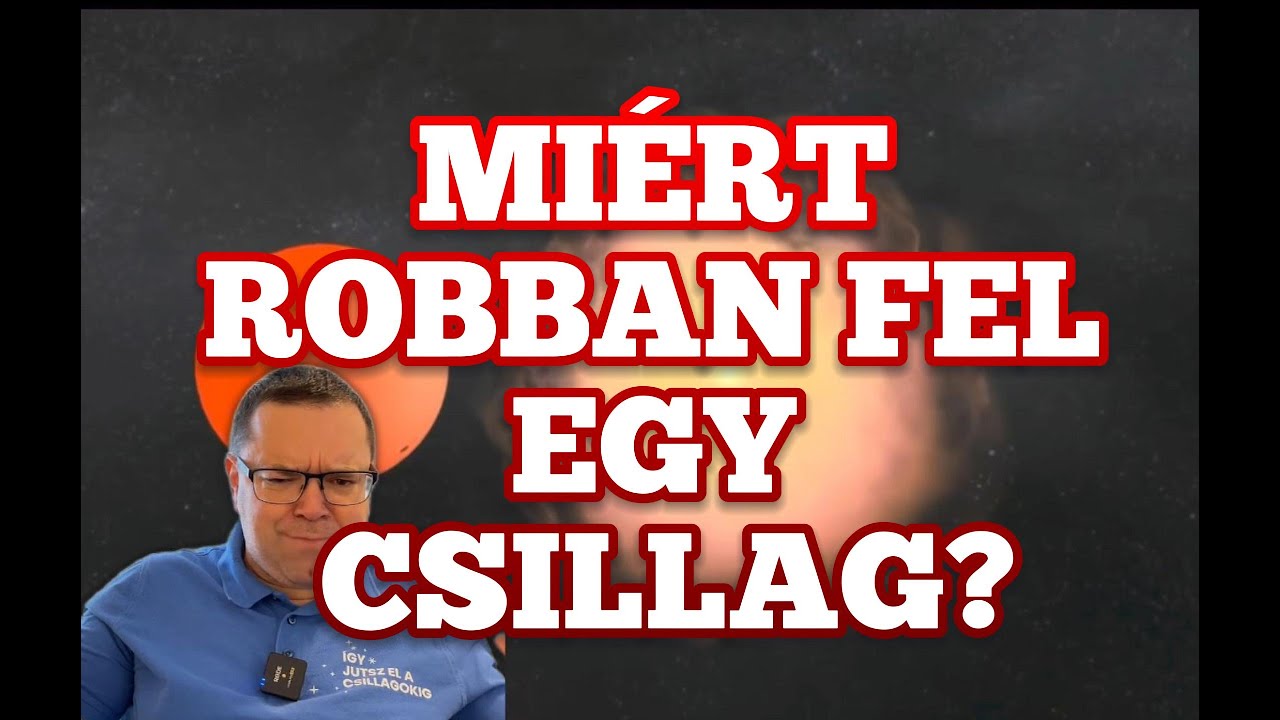 Miért robban fel egy csillag?