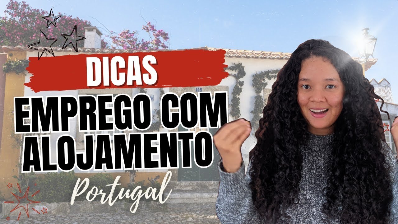 Como Encontrar EMPREGOS com Alojamento em Portugal: Dicas Práticas