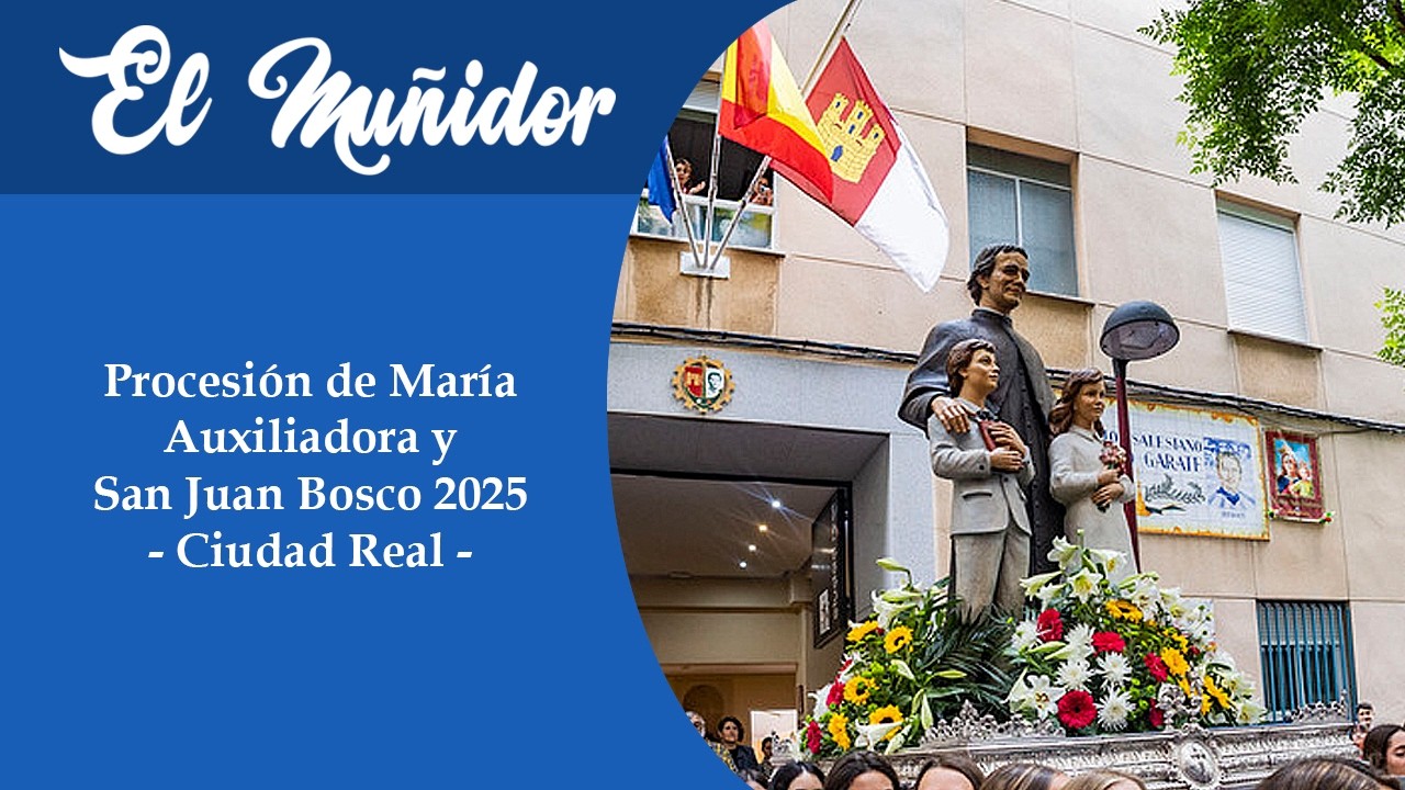 Procesión San Juan Bosco y María Auxiliadora - Ciudad Real 2025