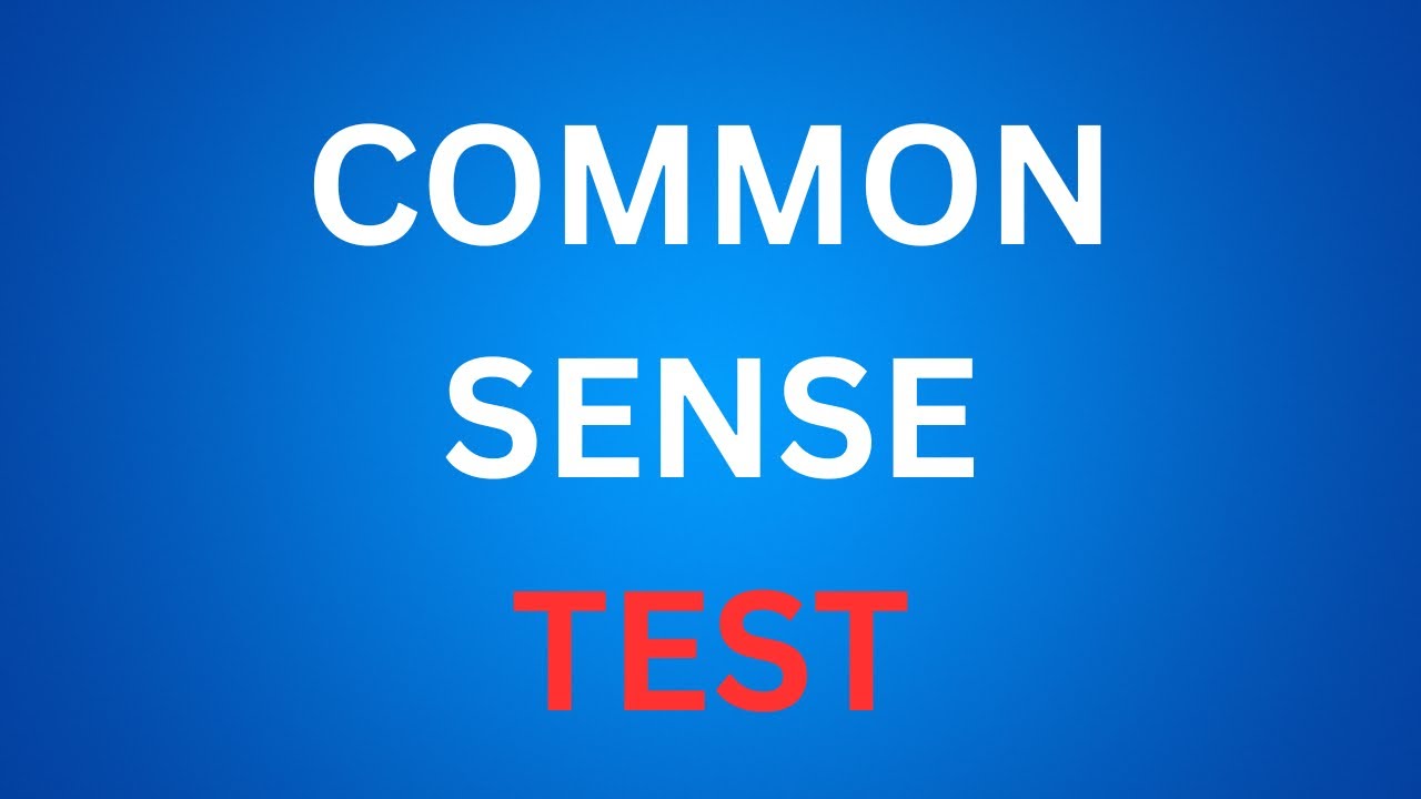 Common Sense Test That 80% of People Fail
