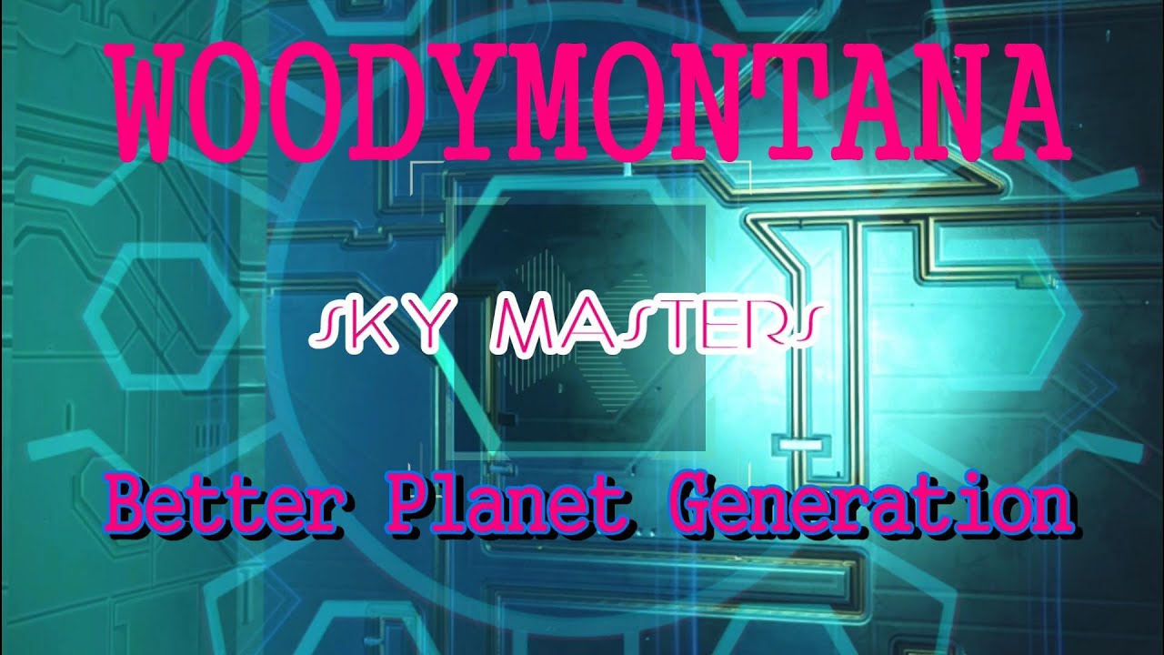 No Mans Sky Frontiers & WoodyMontan MOD Better Planet Generation