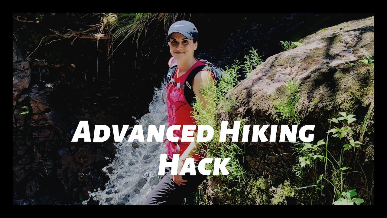 Advanced Hiking Hack #1
