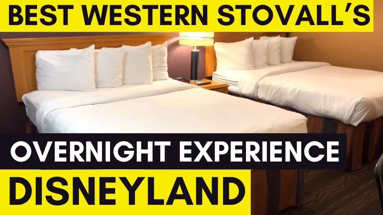 Best Western Plus Stovall's Inn Anaheim| Disneyland | Overnight Experience