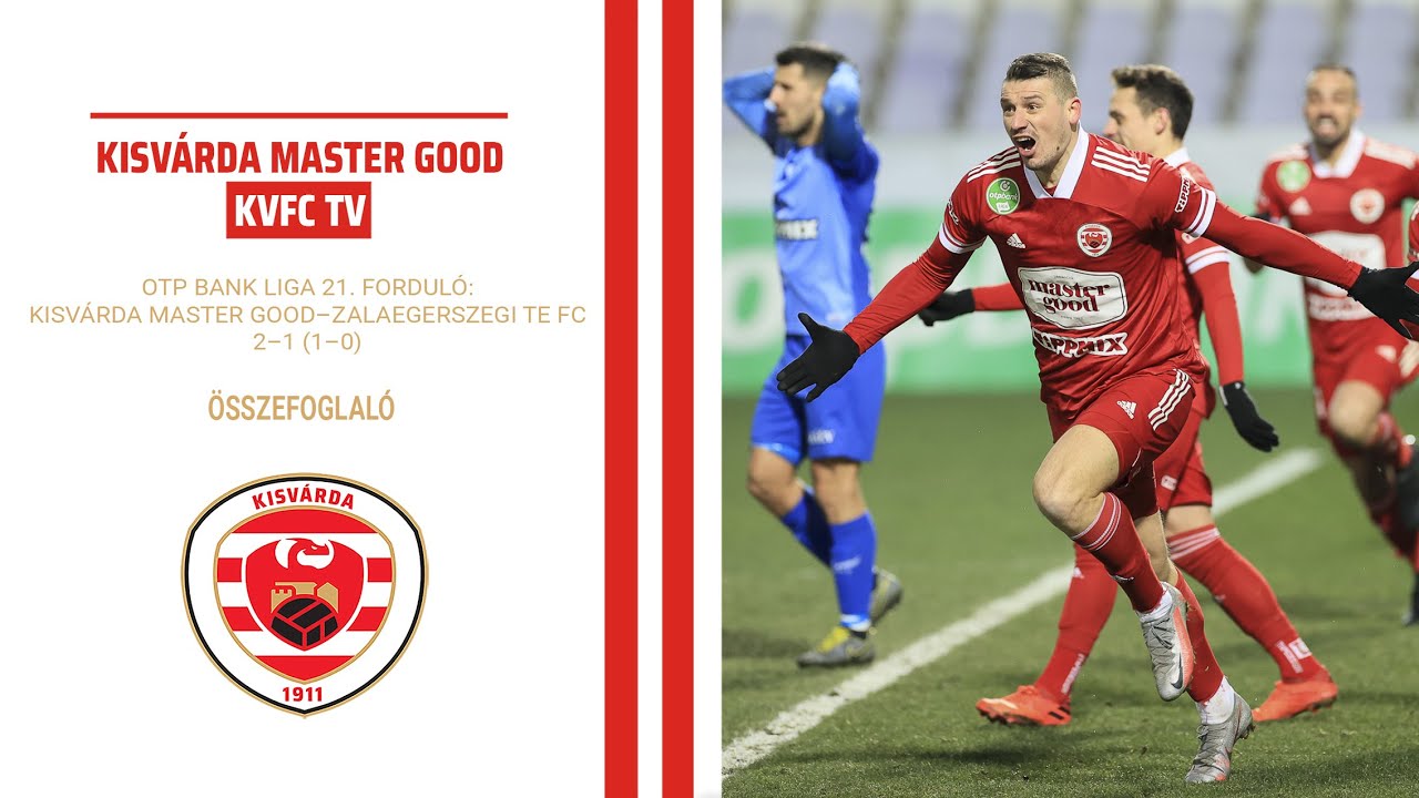 OTP BANK LIGA 2020/2021 21. FORDULÓ: Kisvárda Master Good–Zalaegerszegi TE FC 2–1 (1–0) összefoglaló