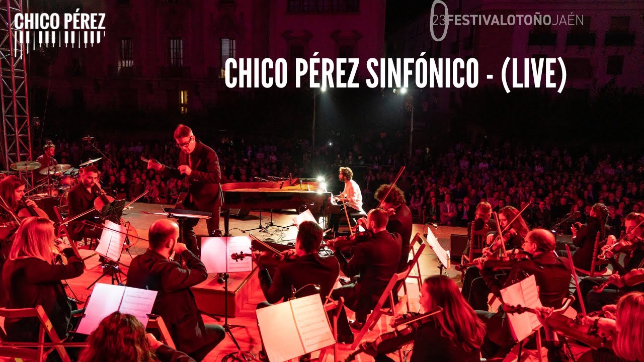Chico Pérez Sinfónico - Sueño a Lorca, En mi laberinto y Fiesta en la Villa