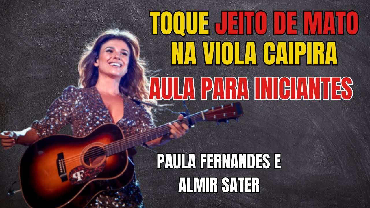APRENDA A TOCAR NA VIOLA ll JEITO DE MATO ll PAULA FERNANDES E ALMIR SATER