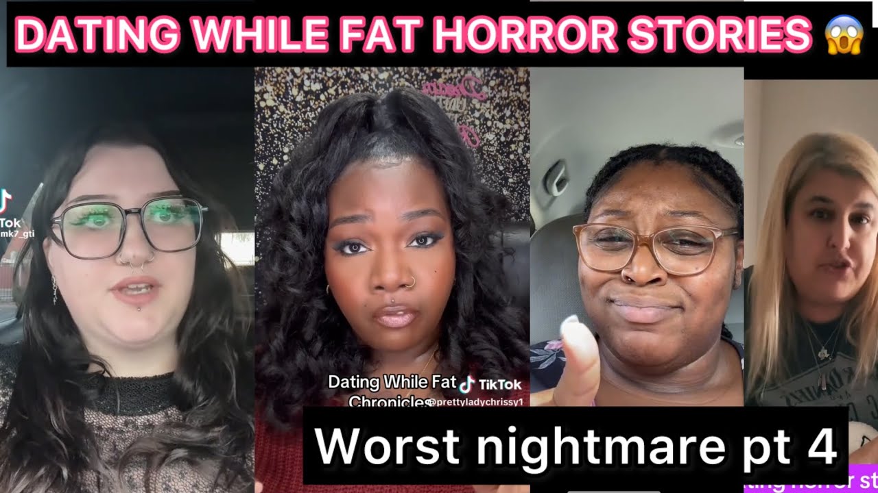 FAT PLUS SIZE DATING HORROR/THE REALITY OF DATING WHILE BIG 😱pt4