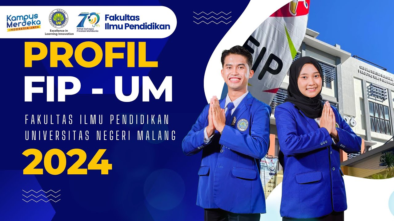 Profil Fakultas Ilmu Pendidikan Universitas Negeri Malang Tahun 2024