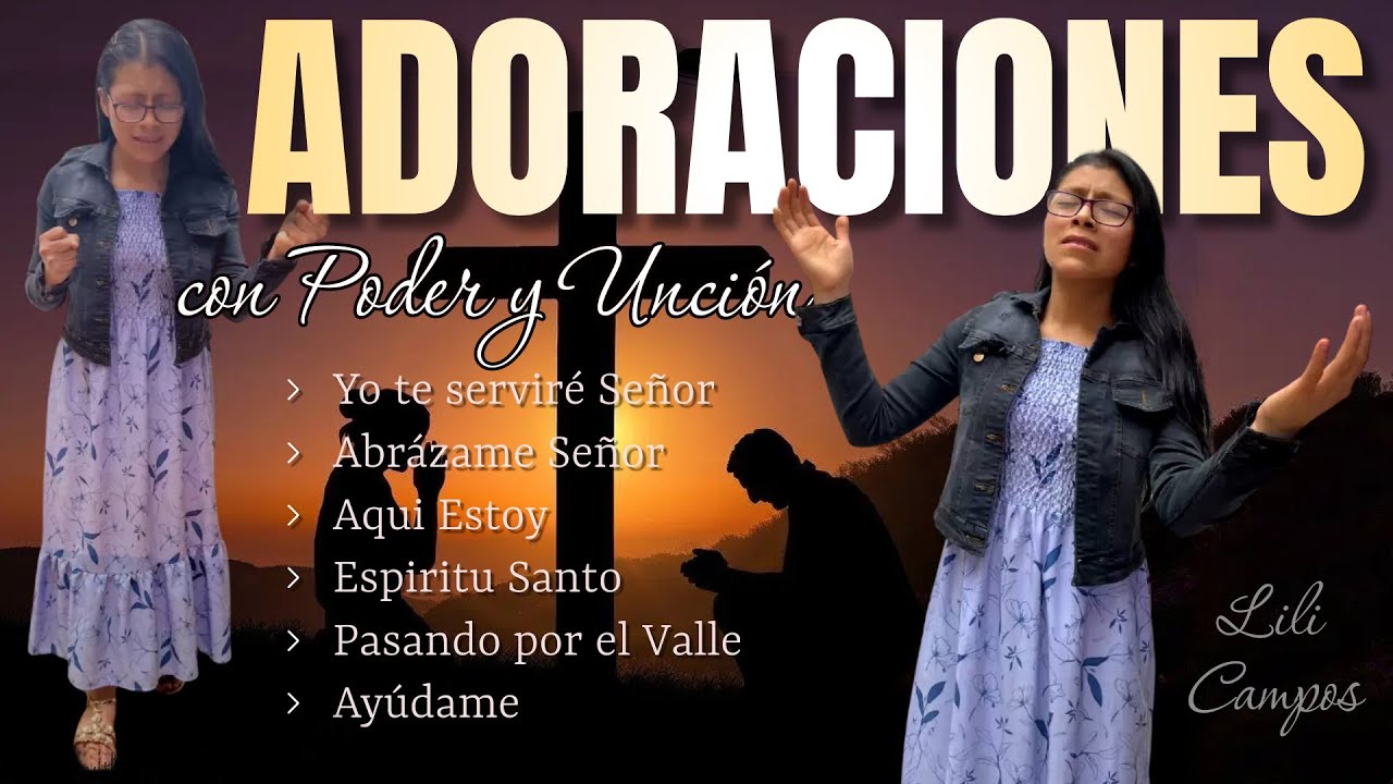 ESTAS ADORACIONES TE HARÁN LLORAR I Lili Campos